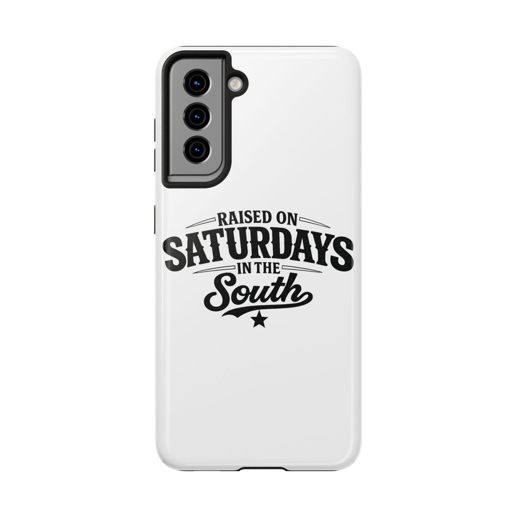Raised On Saturdays In The South Phone Case-(white)