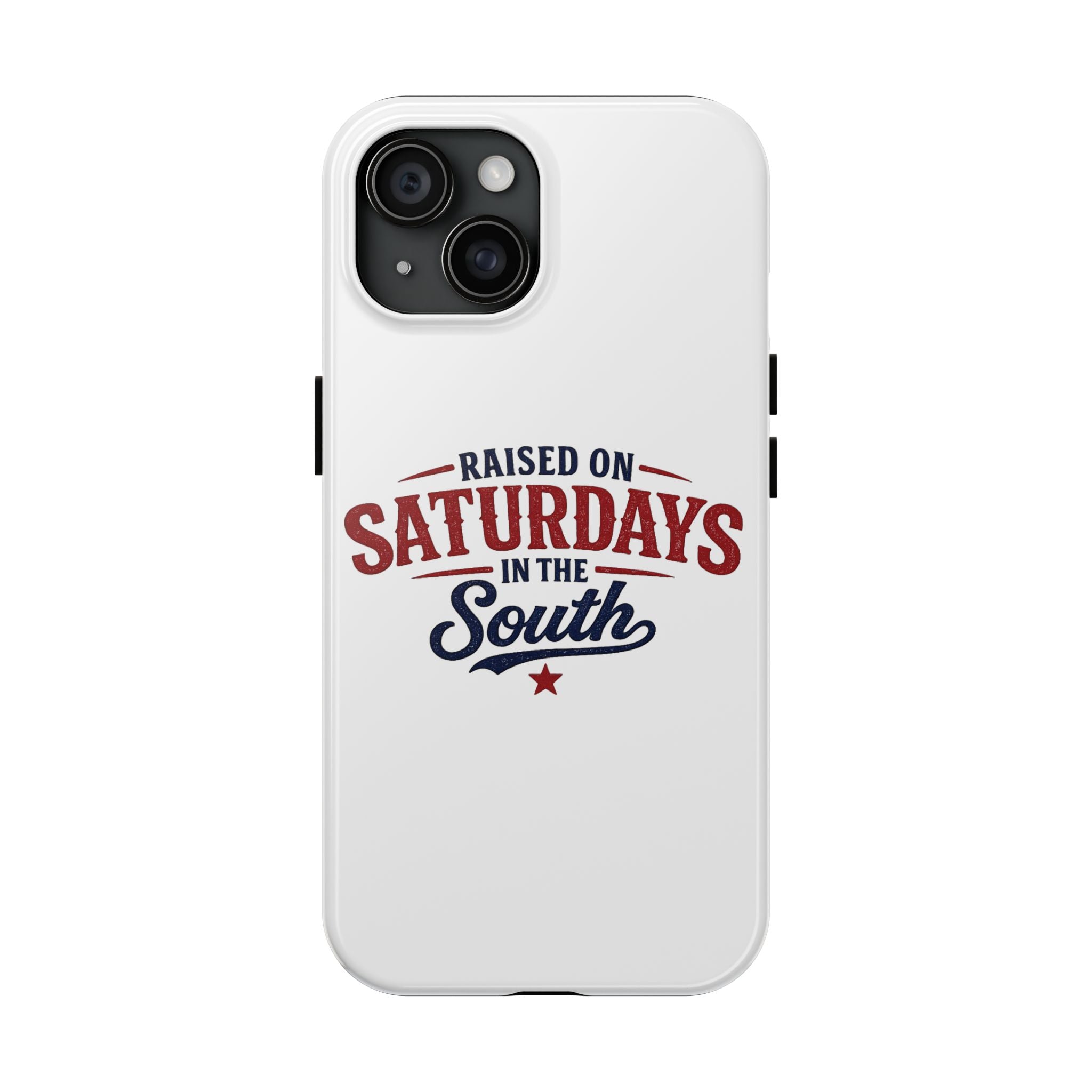 Raised On Saturdays In The South Phone Case- (white)