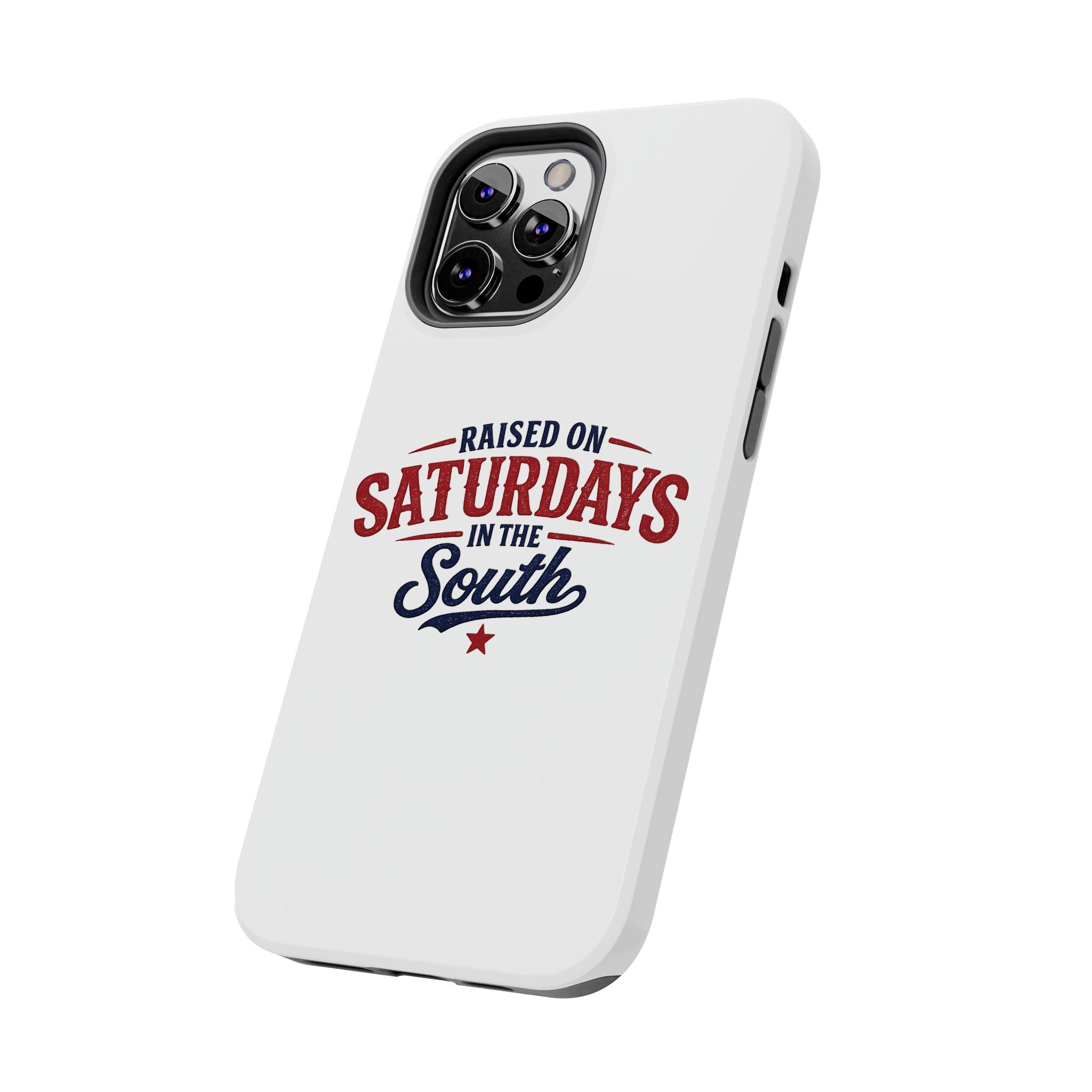 Raised On Saturdays In The South Phone Case- (white)