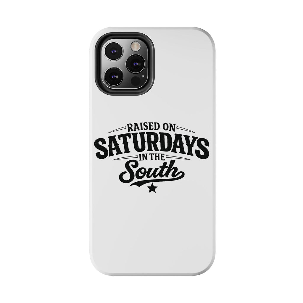 Raised On Saturdays In The South Phone Case-(white)
