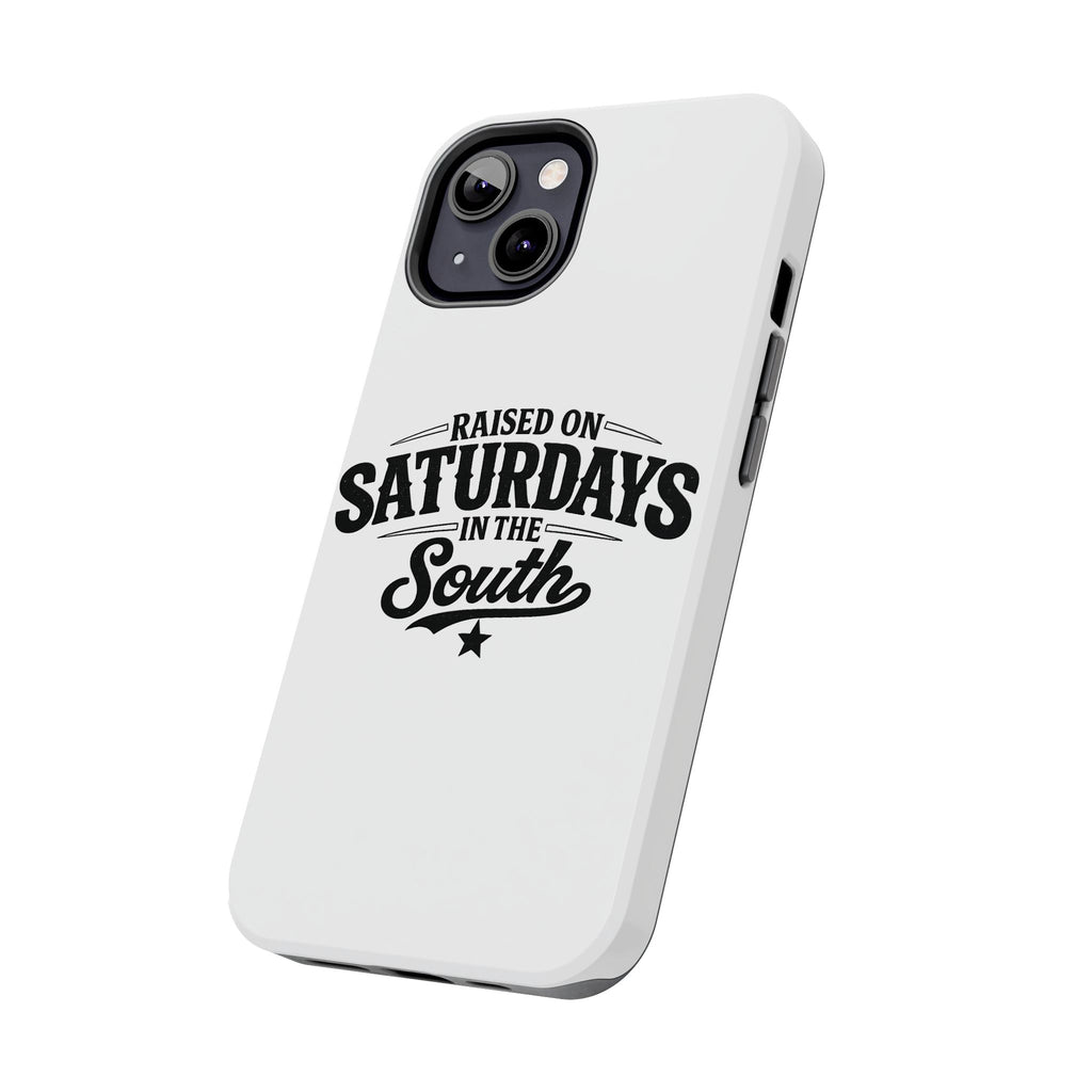 Raised On Saturdays In The South Phone Case-(white)