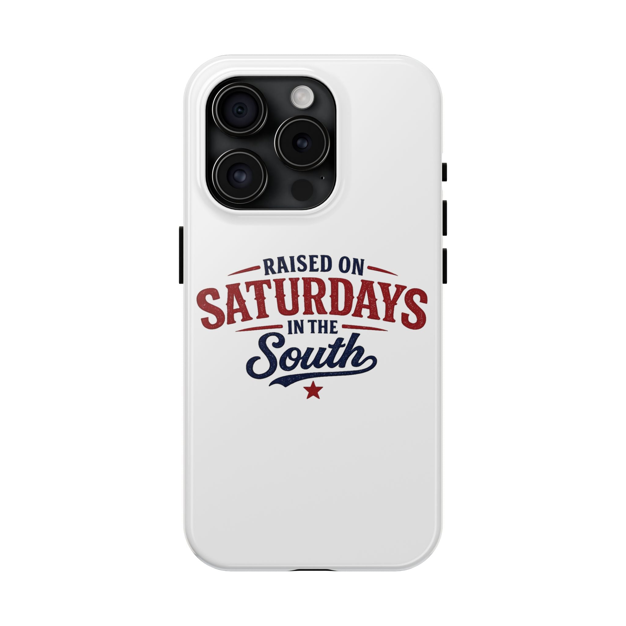 Raised On Saturdays In The South Phone Case- (white)