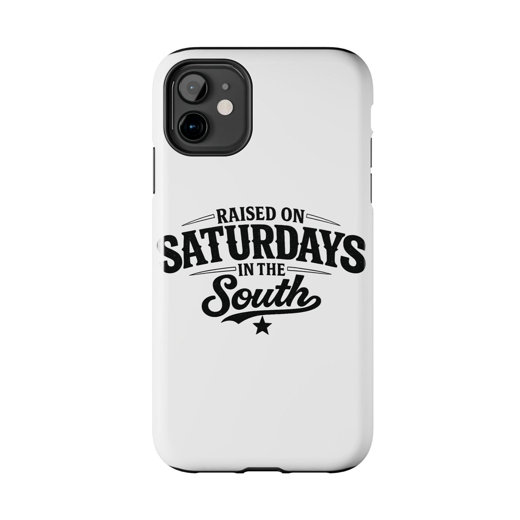 Raised On Saturdays In The South Phone Case-(white)