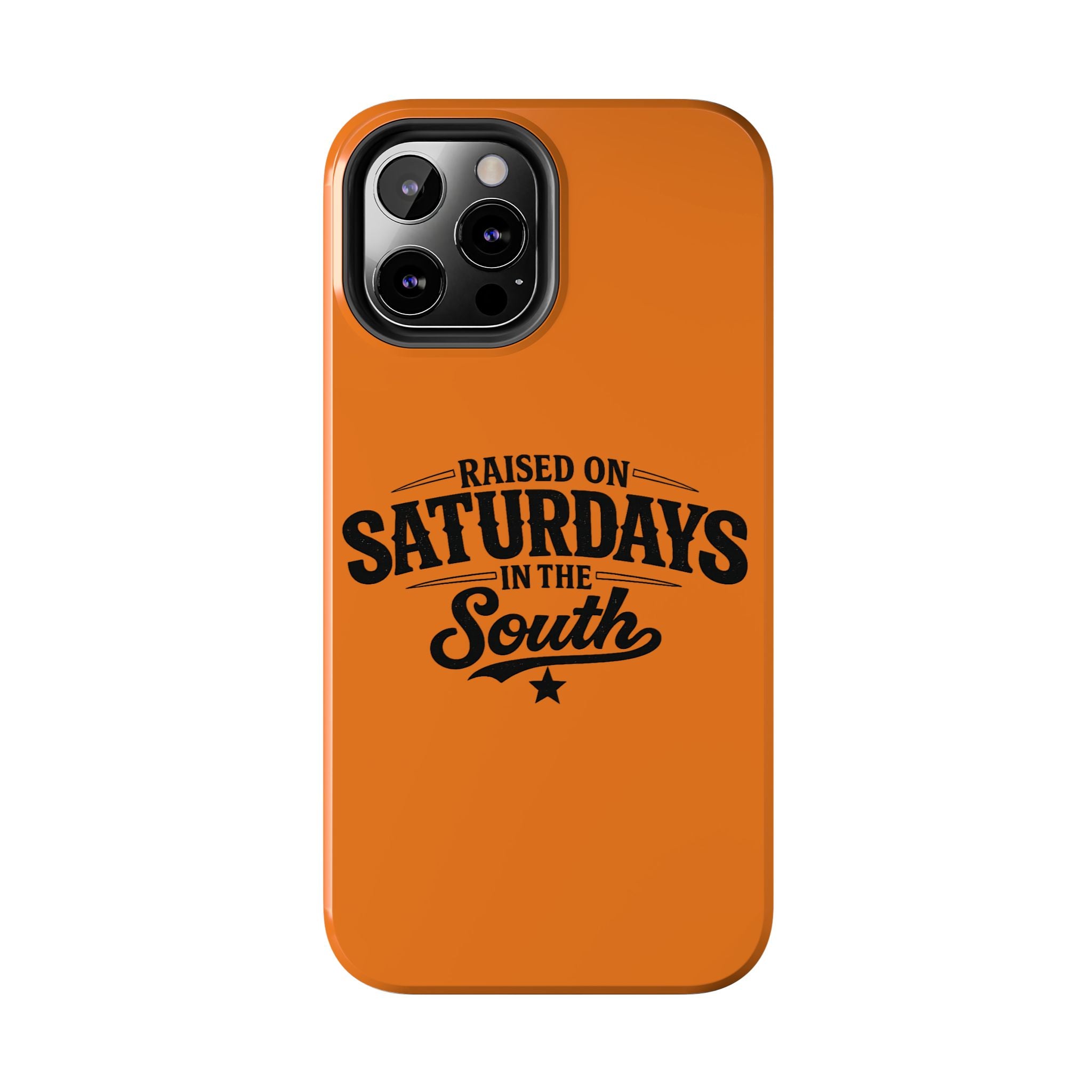 Raised On Saturdays In The South Phone Case-(orange)