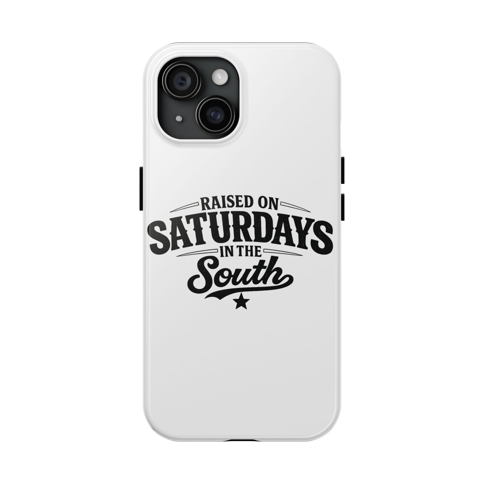 Raised On Saturdays In The South Phone Case-(white)