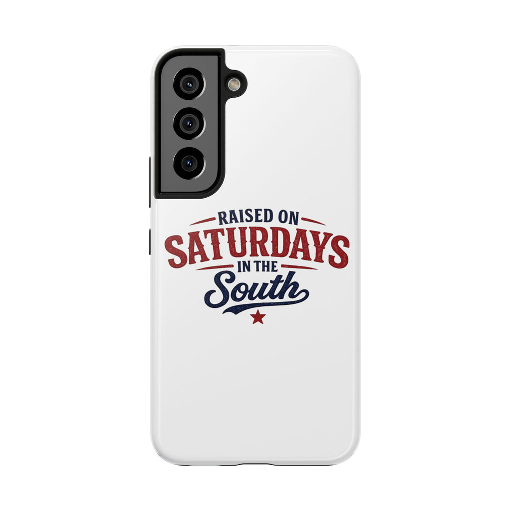 Raised On Saturdays In The South Phone Case- (white)