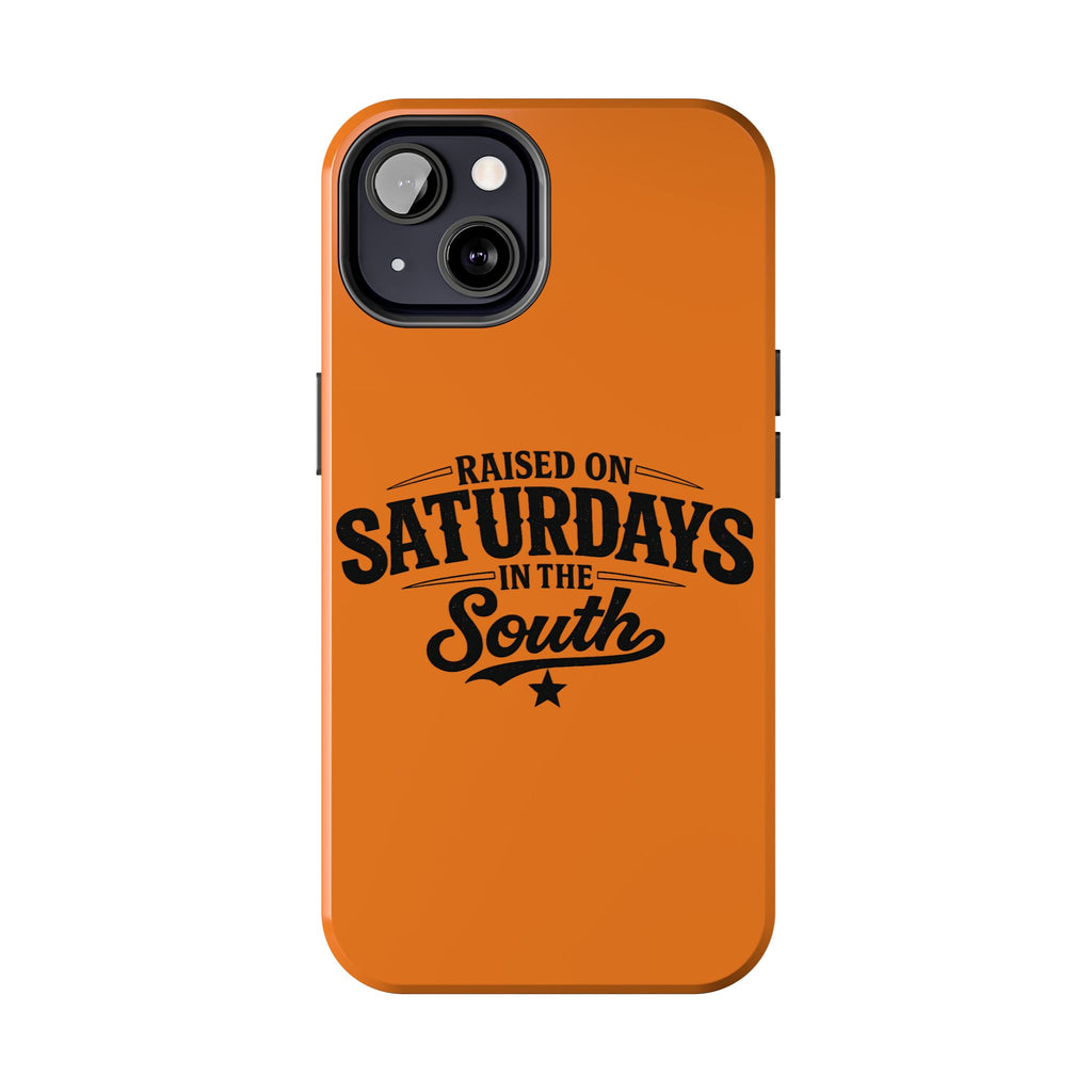 Raised On Saturdays In The South Phone Case-(orange)