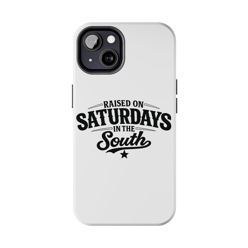 Raised On Saturdays In The South Phone Case-(white)