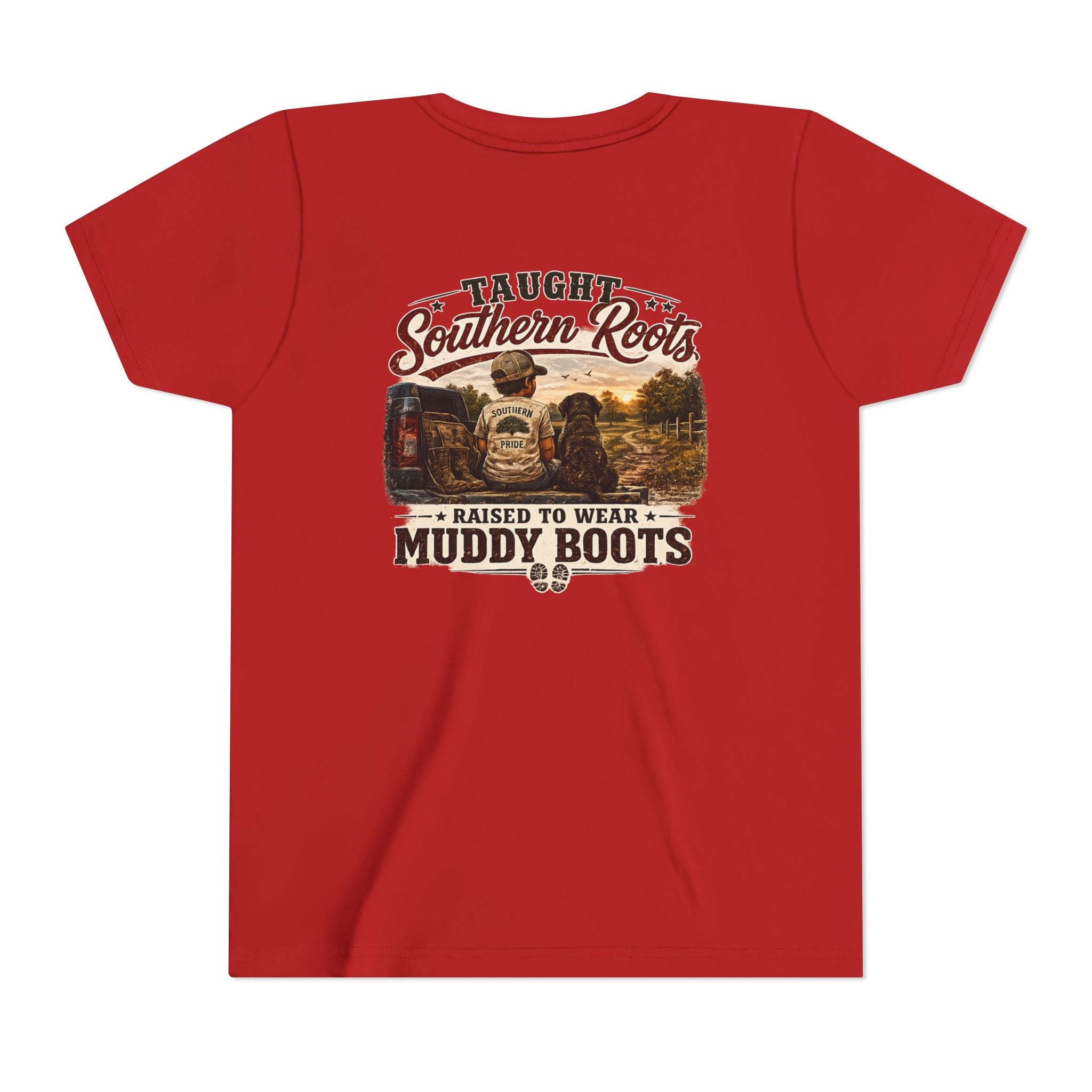"Taught Southern Roots, Raised to Wear Muddy Boots"