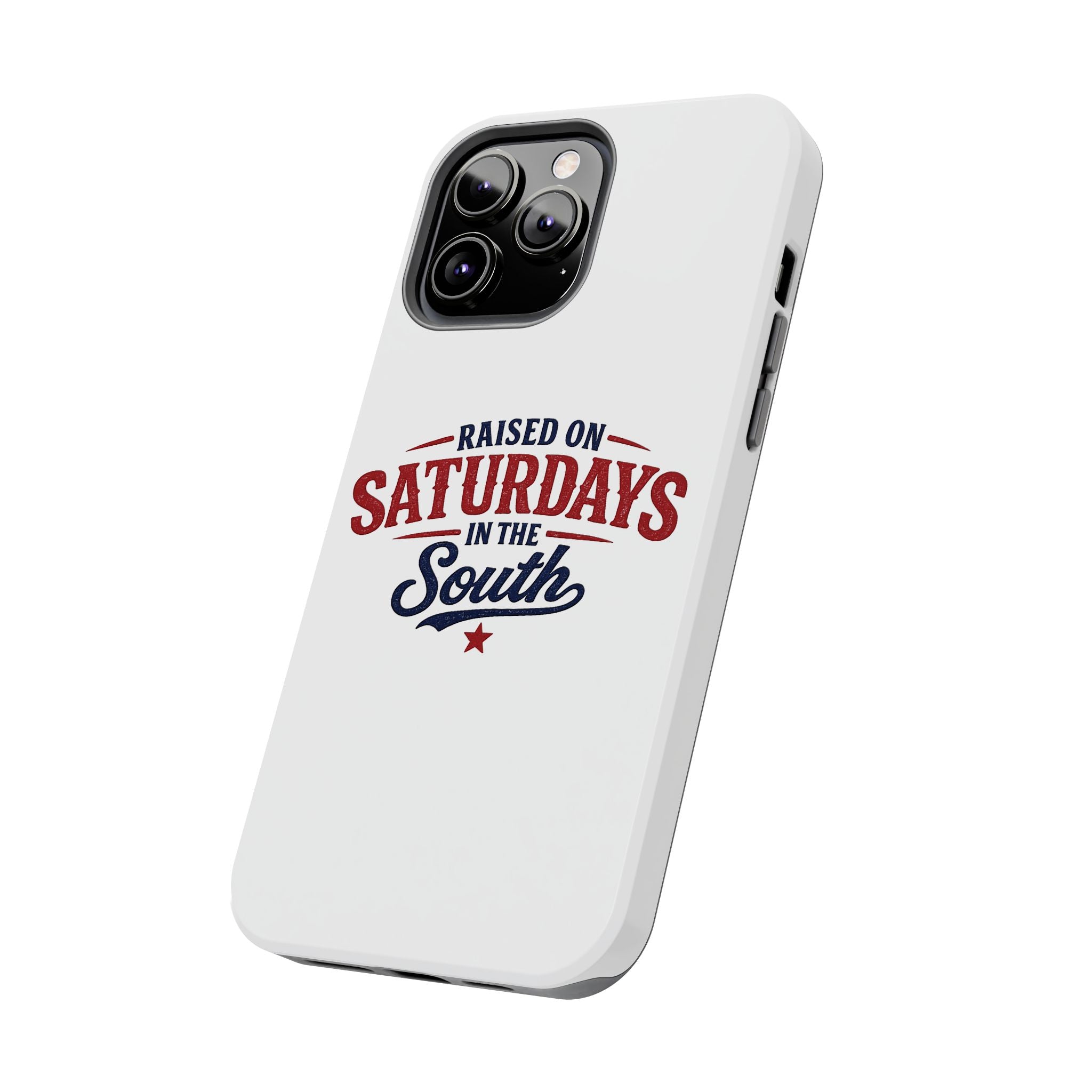 Raised On Saturdays In The South Phone Case- (white)