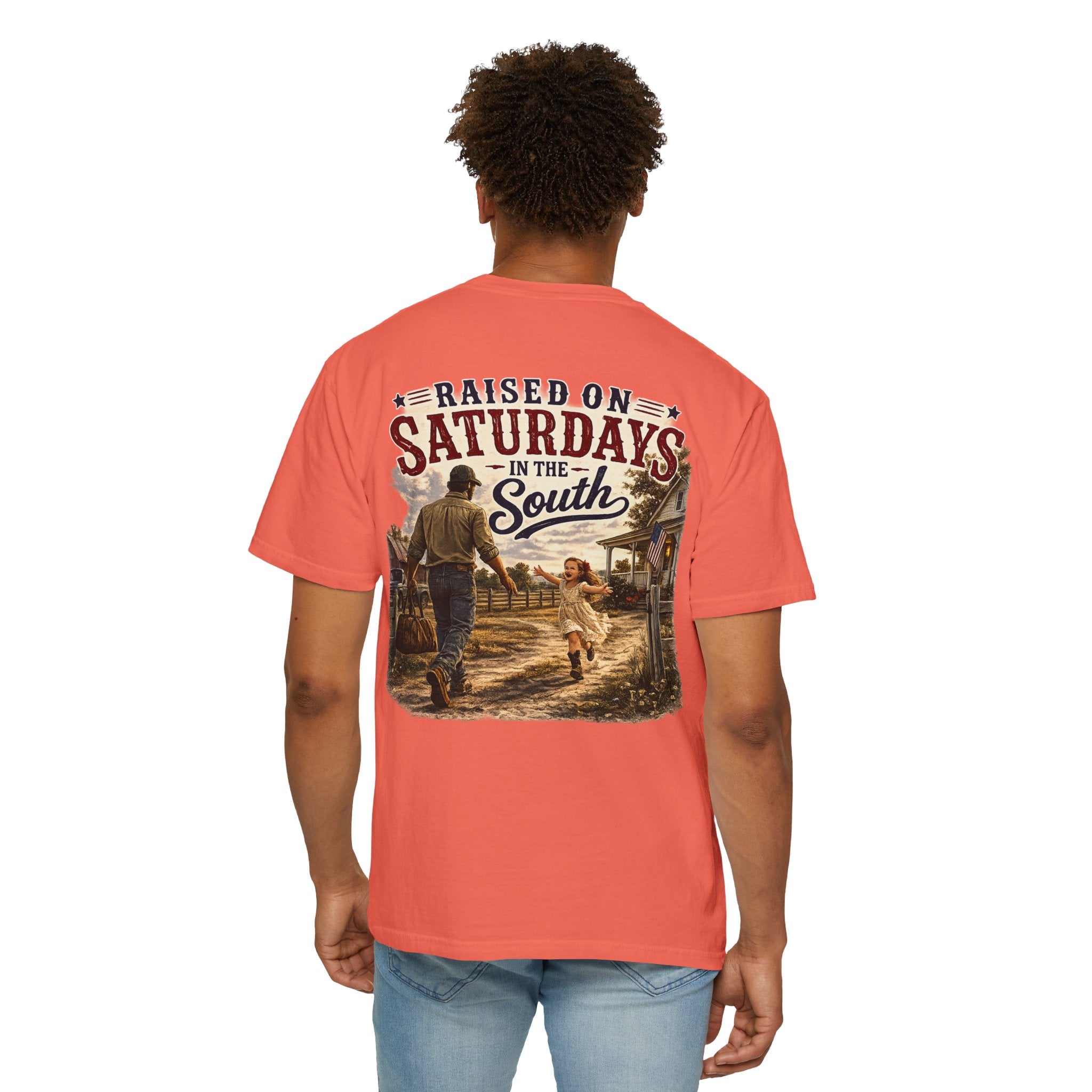 "Raised On Saturdays In The South" Girl Dad "Daddy's Home"