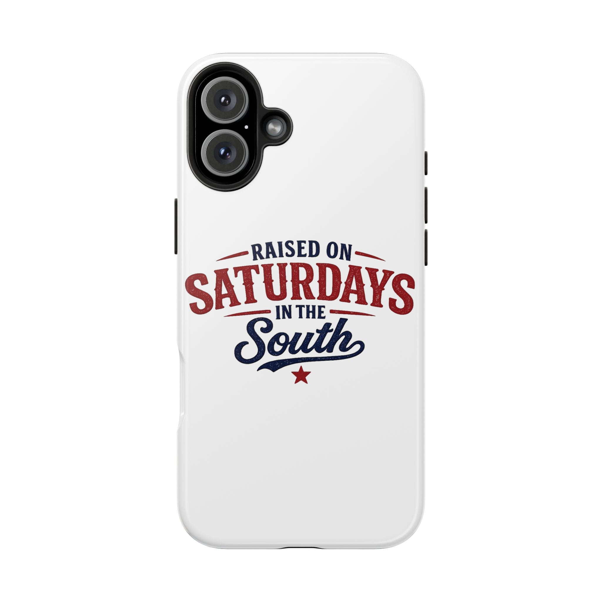 Raised On Saturdays In The South Phone Case- (white)
