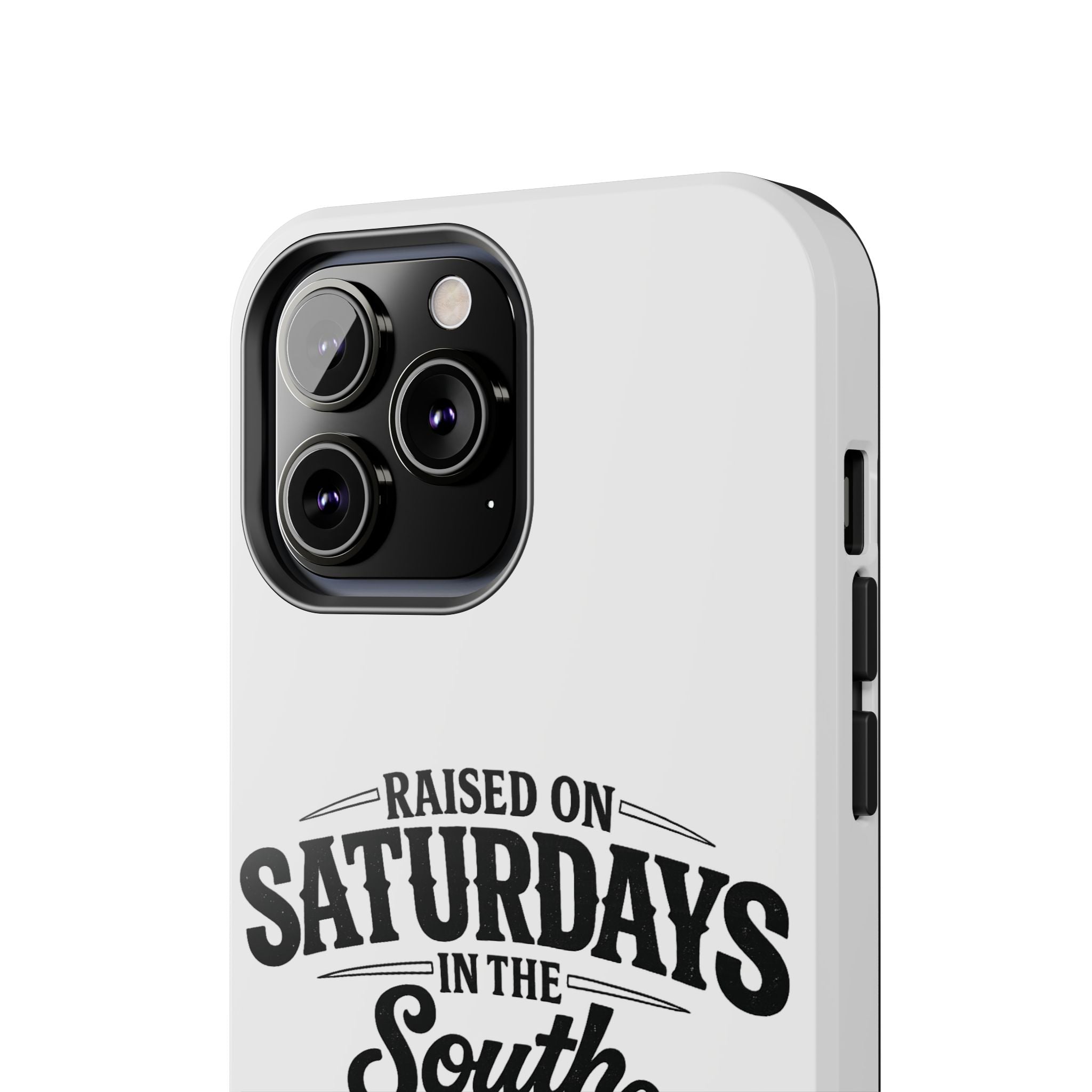Raised On Saturdays In The South Phone Case-(white)