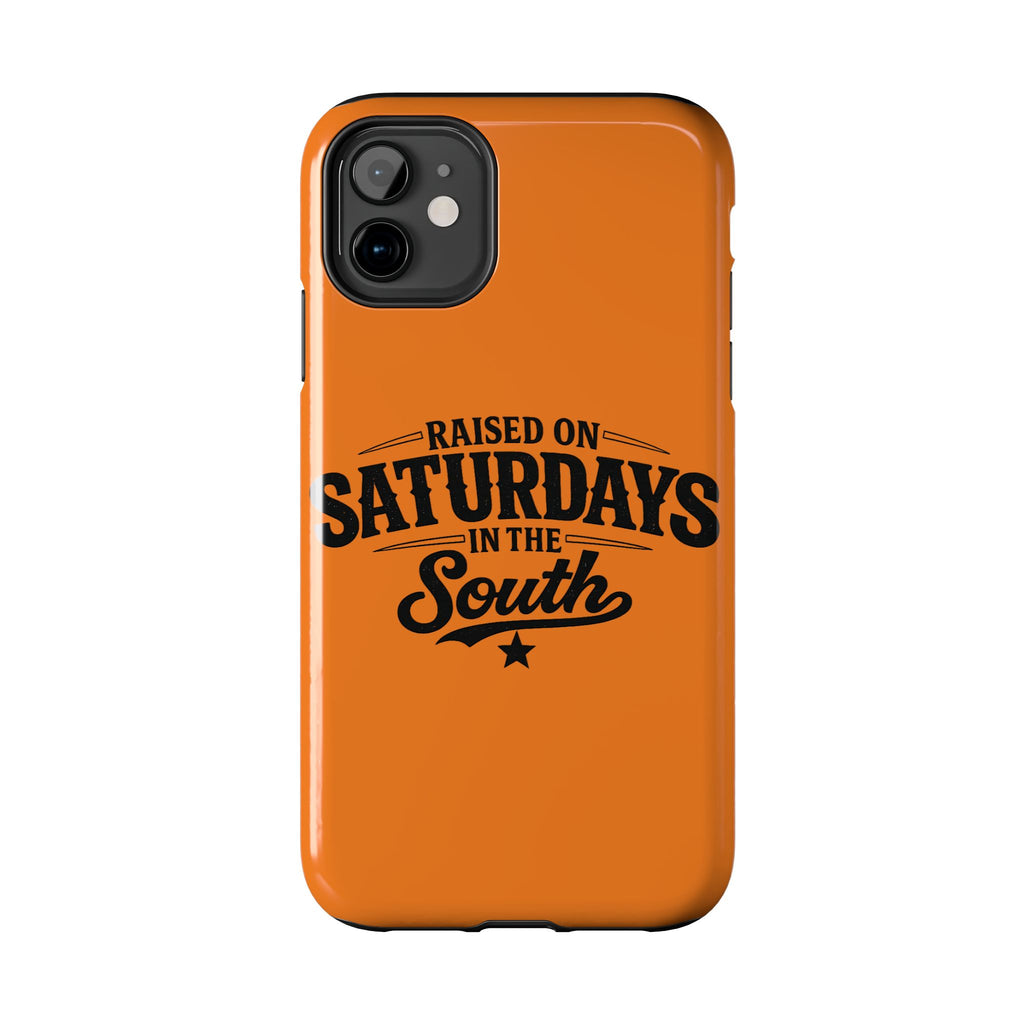 Raised On Saturdays In The South Phone Case-(orange)