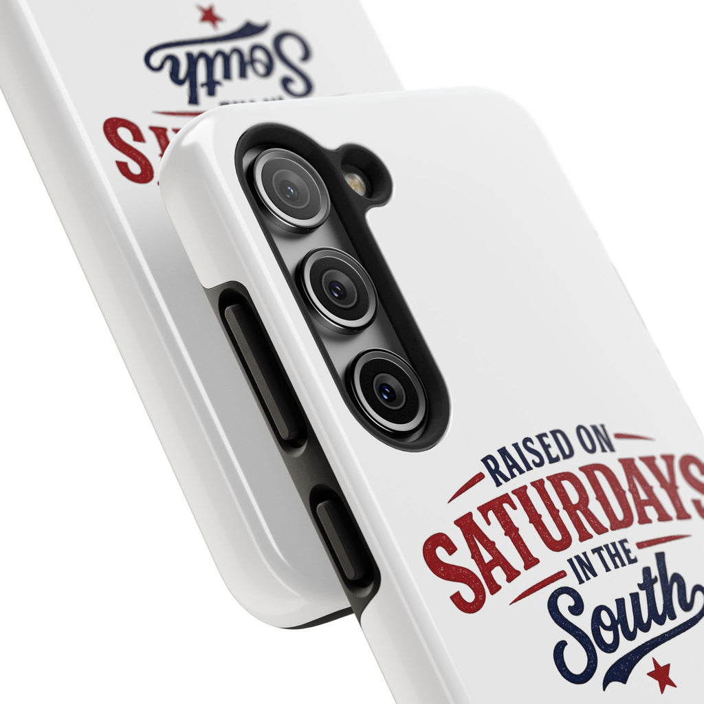 Raised On Saturdays In The South Phone Case- (white)