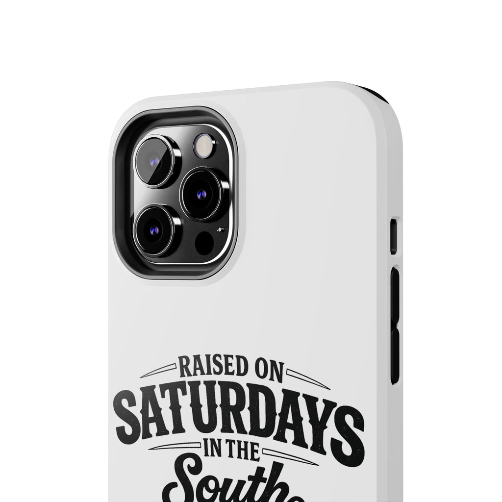 Raised On Saturdays In The South Phone Case-(white)