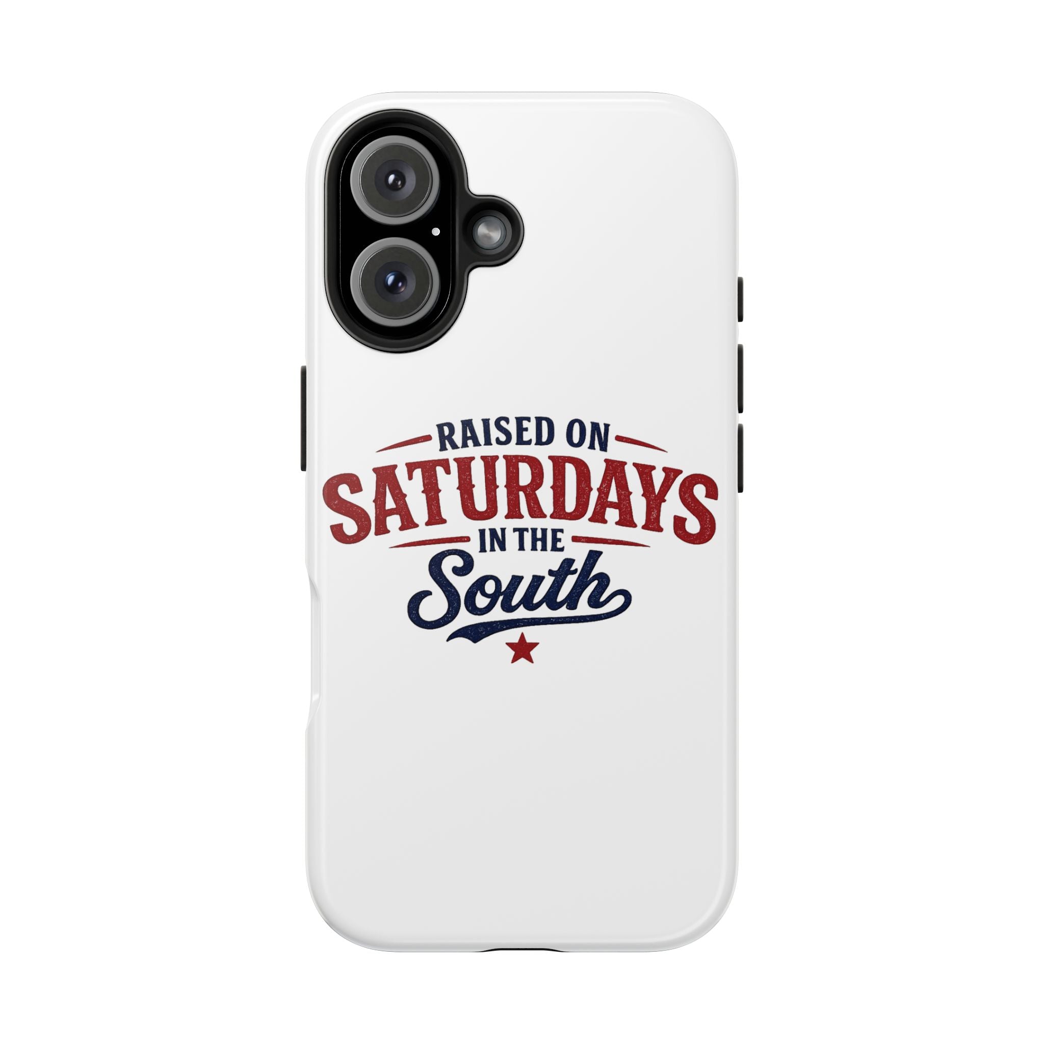 Raised On Saturdays In The South Phone Case- (white)