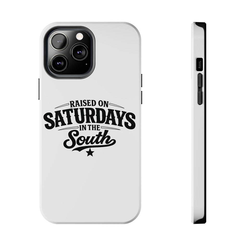 Raised On Saturdays In The South Phone Case-(white)