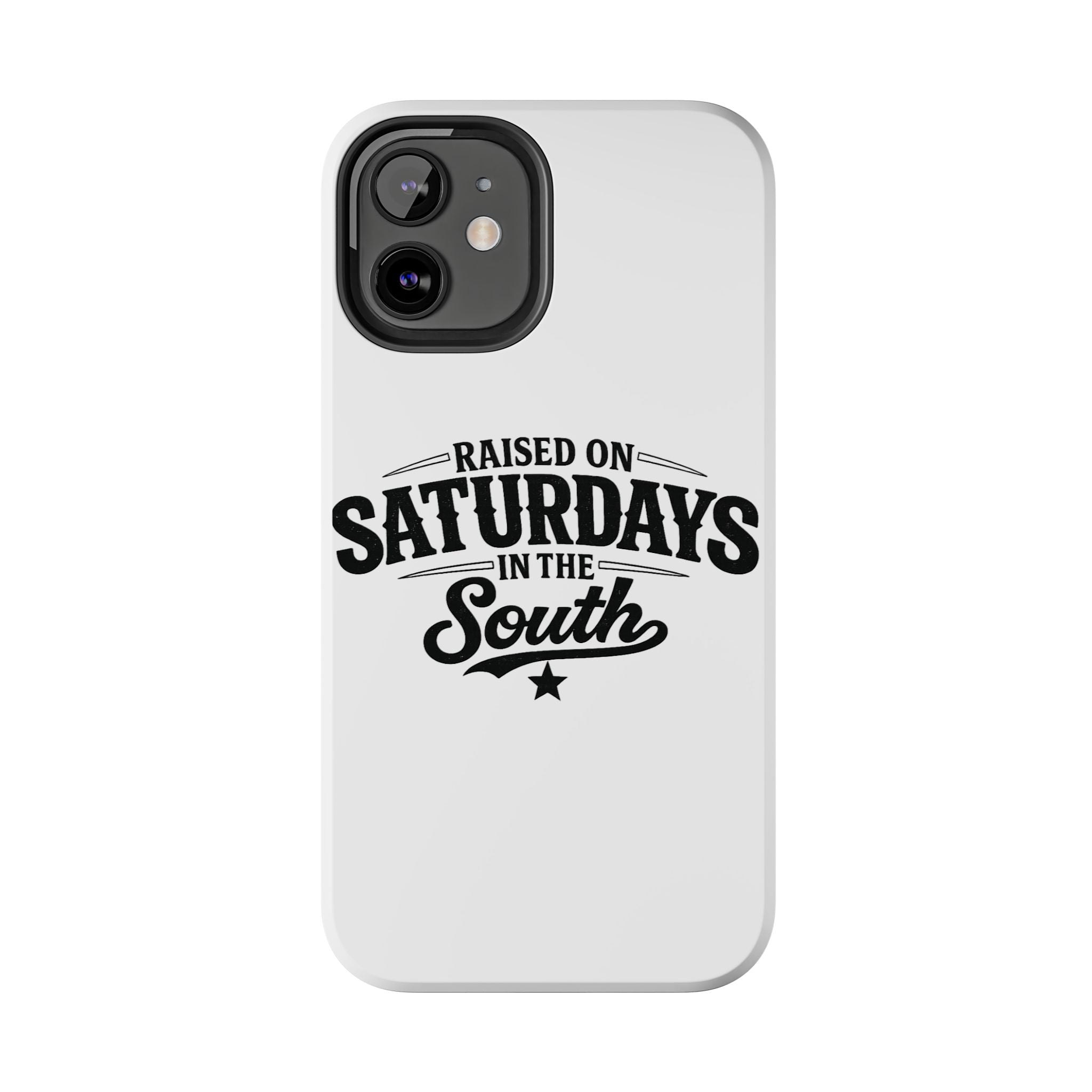 Raised On Saturdays In The South Phone Case-(white)