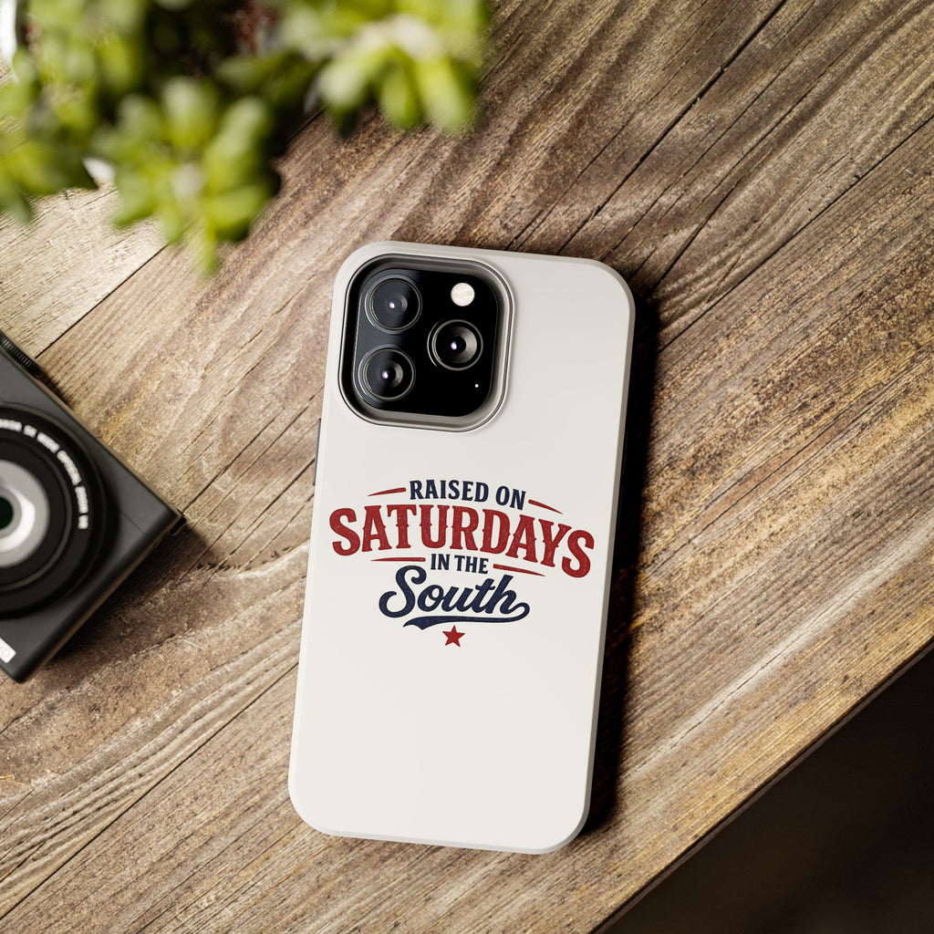 Raised On Saturdays In The South Phone Case- (white)