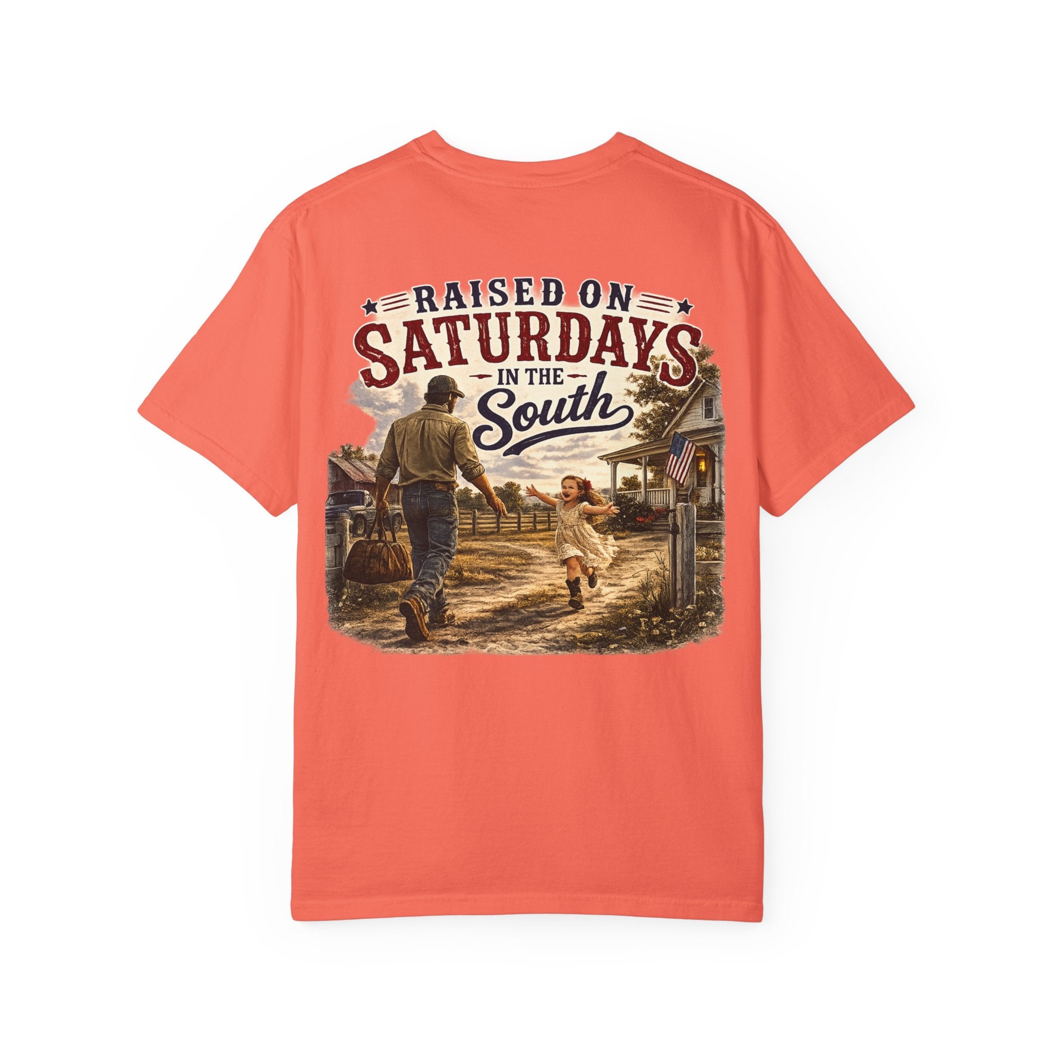 "Raised On Saturdays In The South" Girl Dad "Daddy's Home"