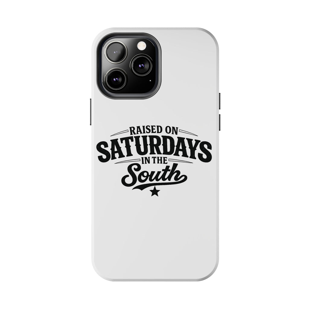 Raised On Saturdays In The South Phone Case-(white)