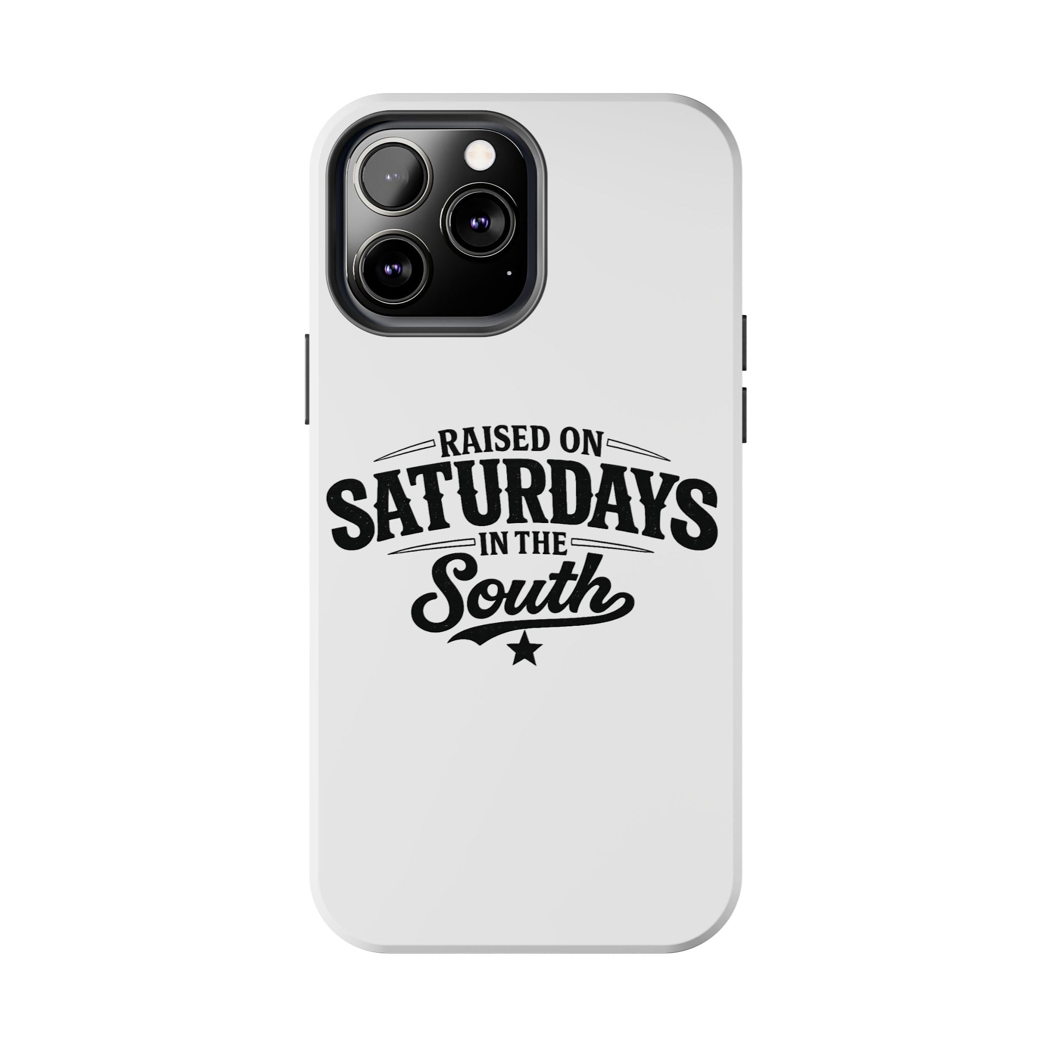 Raised On Saturdays In The South Phone Case-(white)