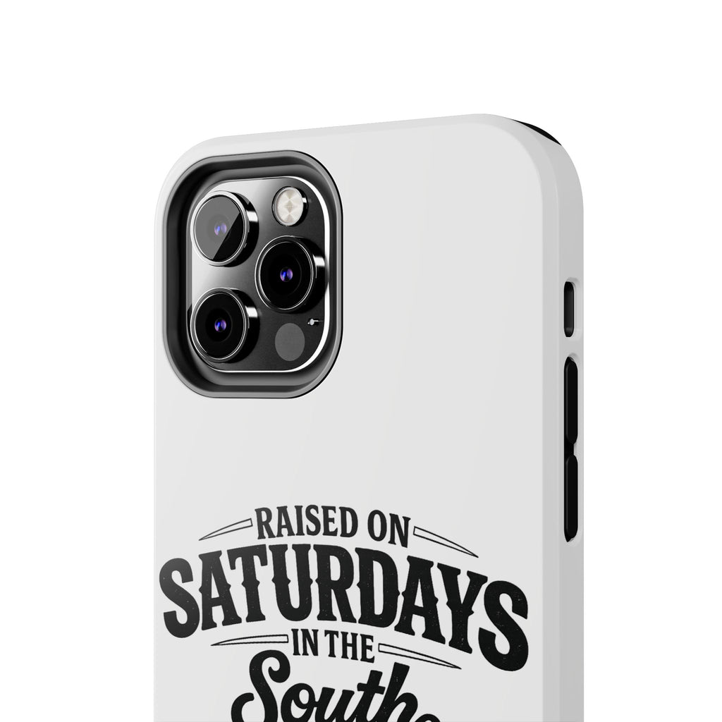 Raised On Saturdays In The South Phone Case-(white)