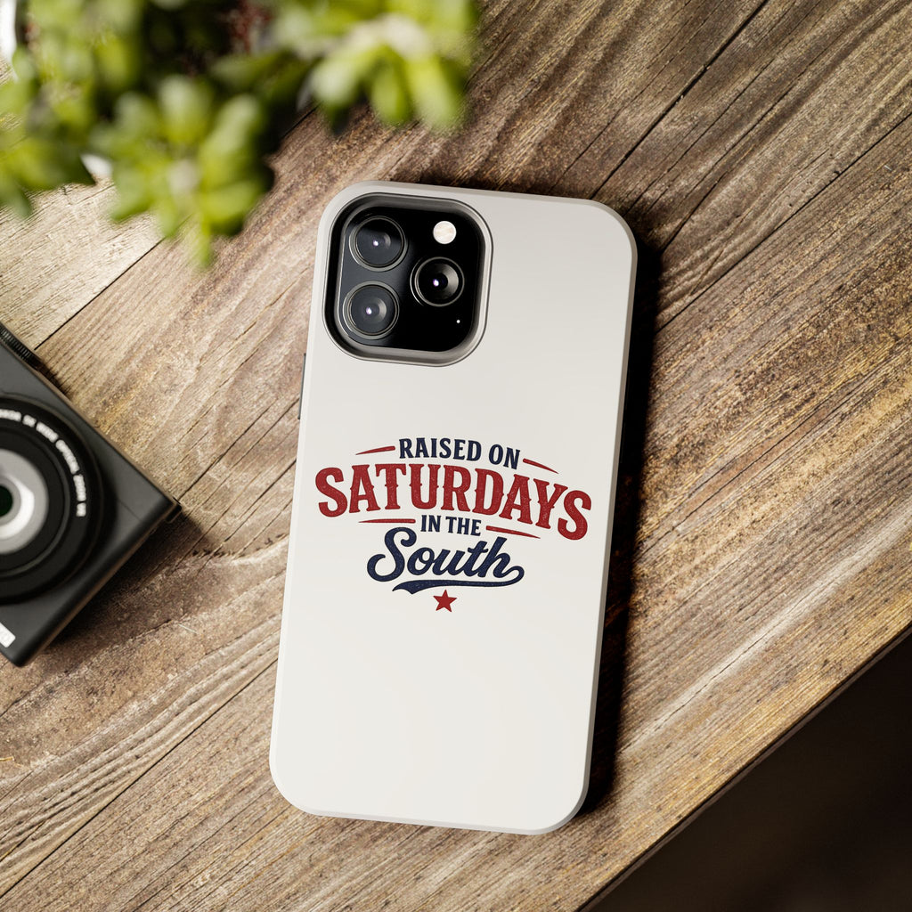 Raised On Saturdays In The South Phone Case- (white)