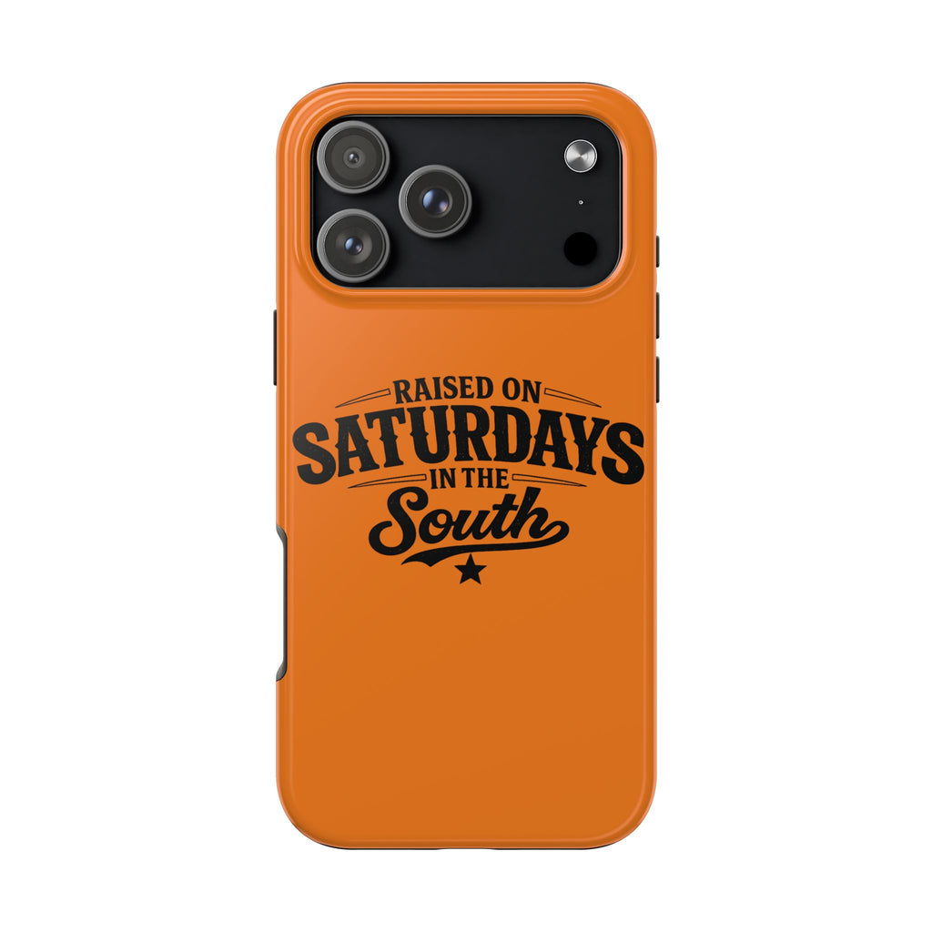 Raised On Saturdays In The South Phone Case-(orange)