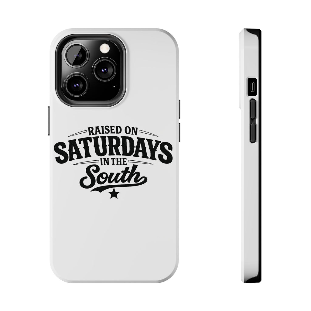 Raised On Saturdays In The South Phone Case-(white)