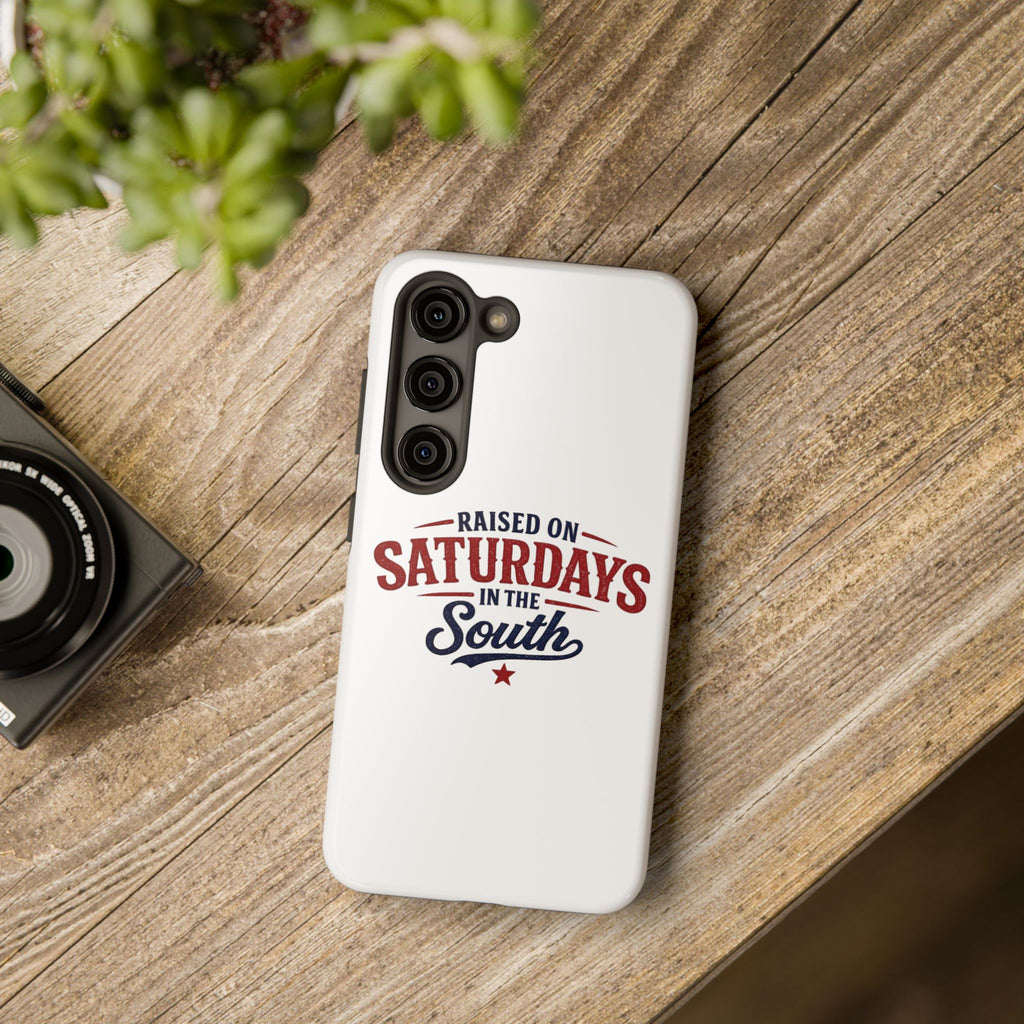 Raised On Saturdays In The South Phone Case- (white)