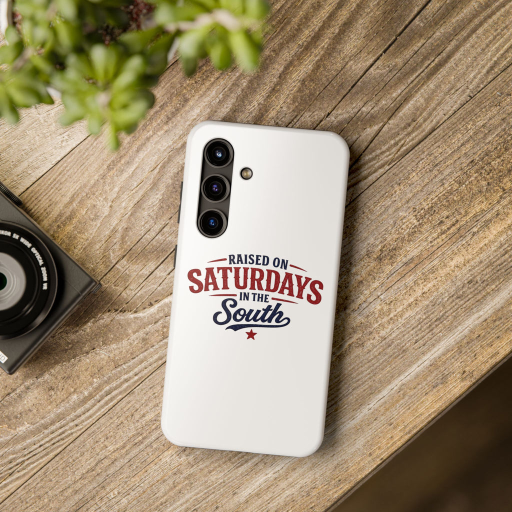 Raised On Saturdays In The South Phone Case- (white)