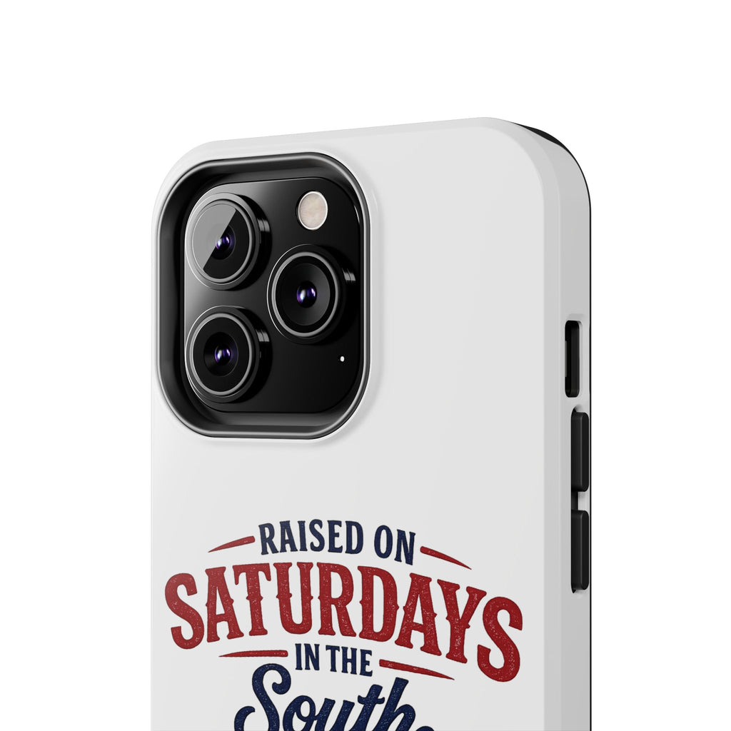 Raised On Saturdays In The South Phone Case- (white)