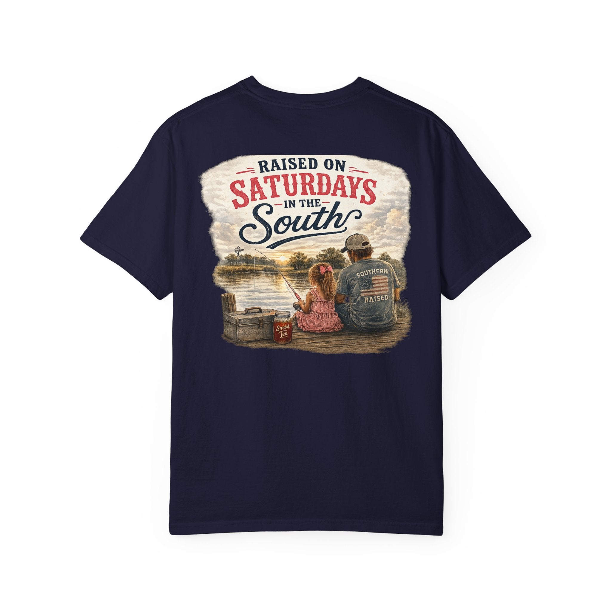 Raised On Saturdays In The South-Girl Dad Fishing Buddies-Father's Day Collection