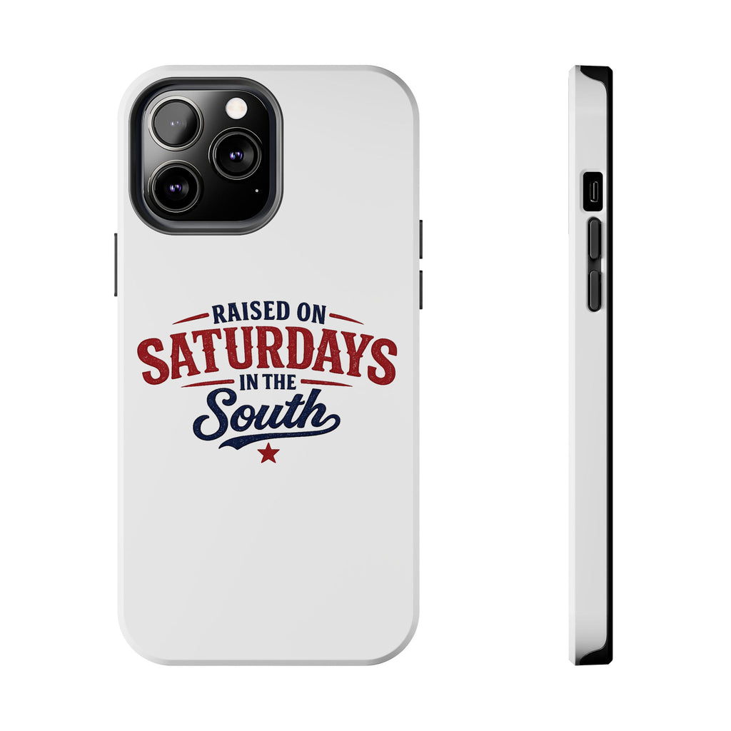 Raised On Saturdays In The South Phone Case- (white)