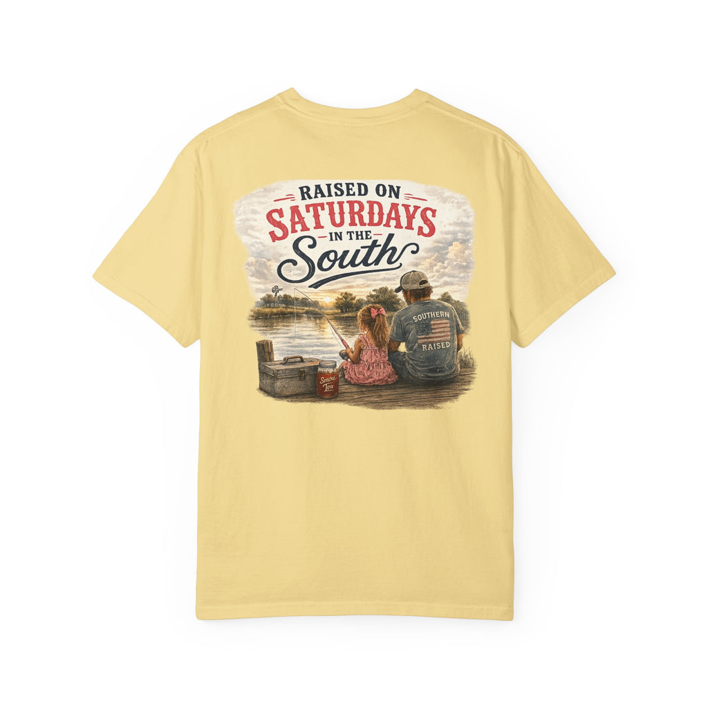 Raised On Saturdays In The South-Girl Dad Fishing Buddies-Father's Day Collection