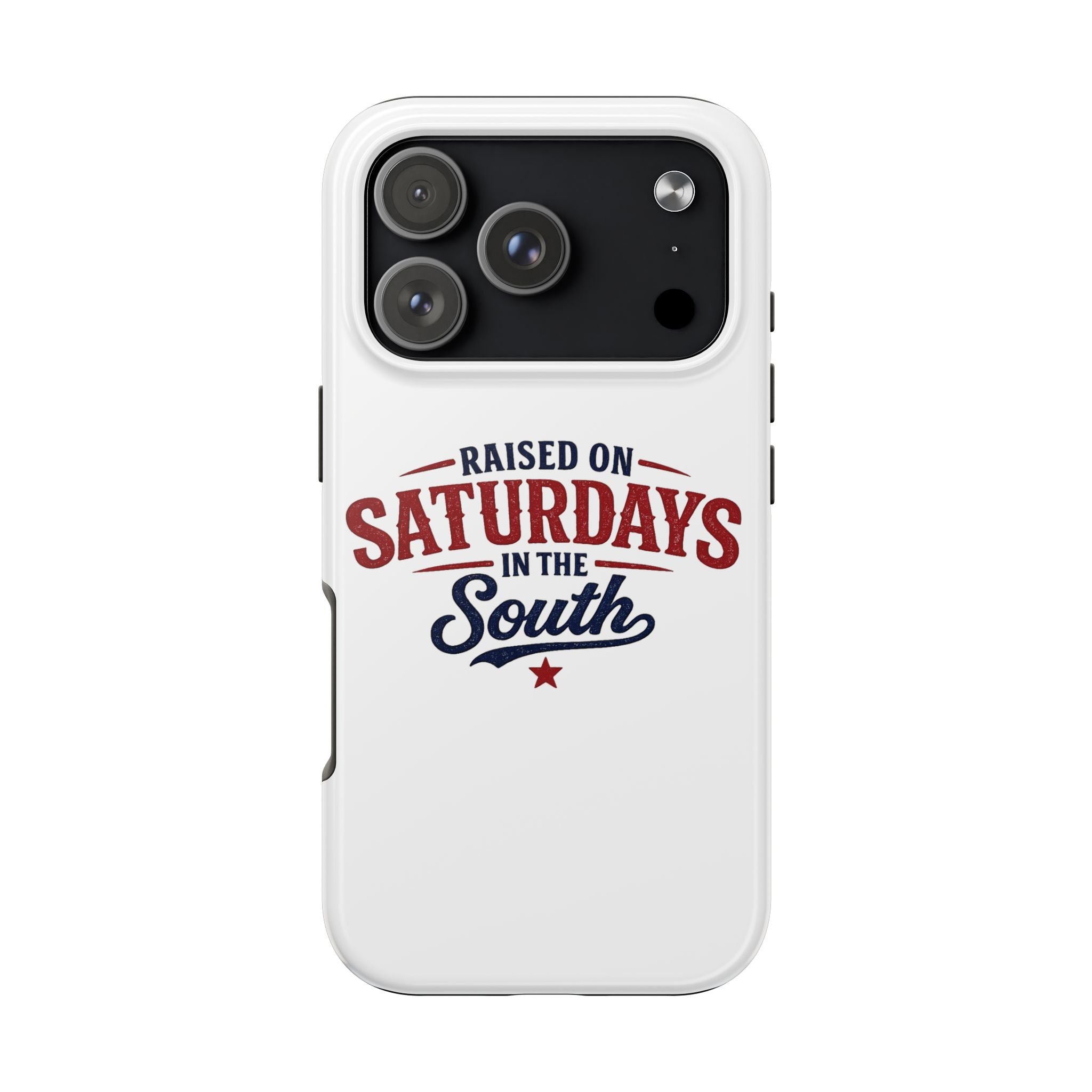 Raised On Saturdays In The South Phone Case- (white)